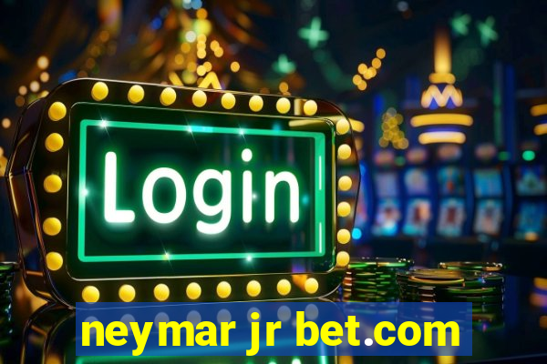 neymar jr bet.com